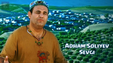 Adham Soliyev - Sevgi | Адхам Солиев - Севги