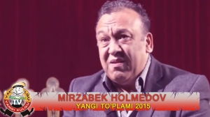 Mirzabek Holmedov - Yangi to'plami 2015